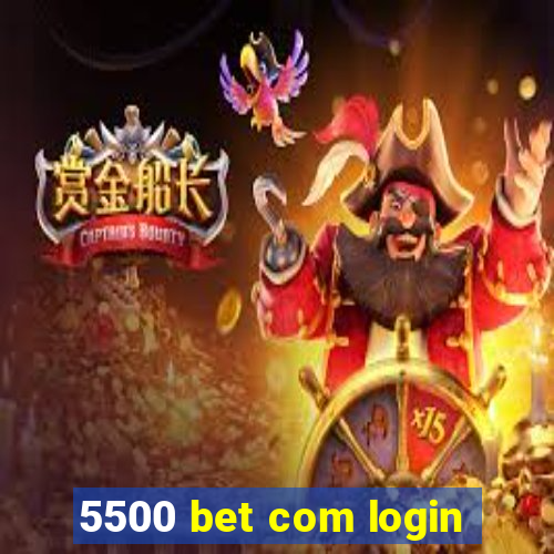 5500 bet com login